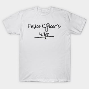 Police Officer's Wife black text design T-Shirt